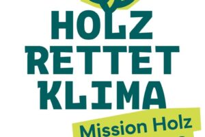 Initiative „Holz rettet Klima“